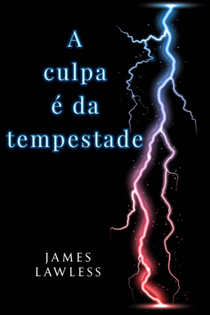 Book Cover for A culpa é da tempestade by James Lawless