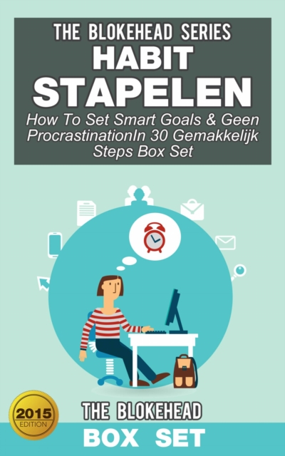 Book Cover for Habit Stapelen :How To Set Smart Goals & Geen ProcrastinationIn 30 Gemakkelijk Steps (Box Set) by The Blokehead