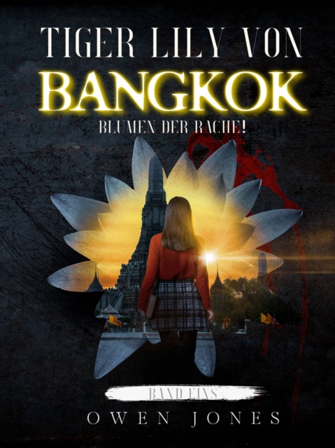 Book Cover for Tiger Lily von Bangkok by Owen Jones