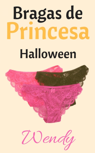 Book Cover for Bragas de Princesa Halloween by Wendy