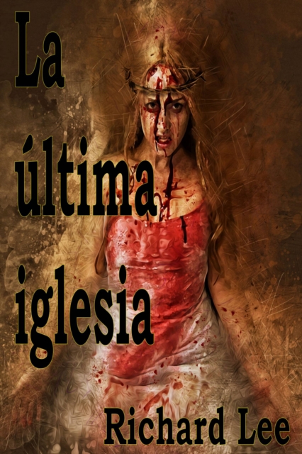 Book Cover for La última iglesia by Richard Lee