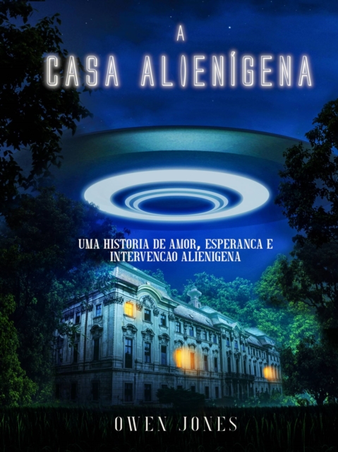 Book Cover for A Casa Alienígena by Owen Jones