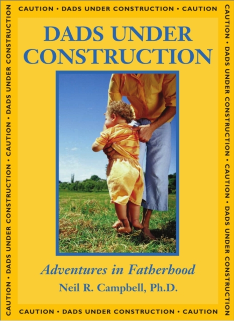 Book Cover for Dads Under Construction by Campbell, Neil