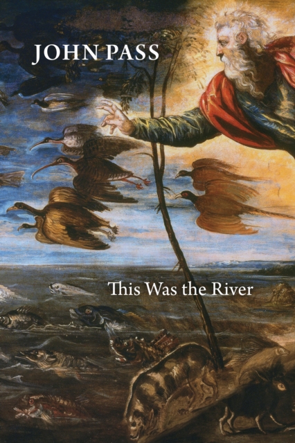 Book Cover for This Was the River by John Pass