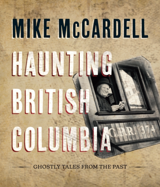 Book Cover for Haunting British Columbia by Mike McCardell