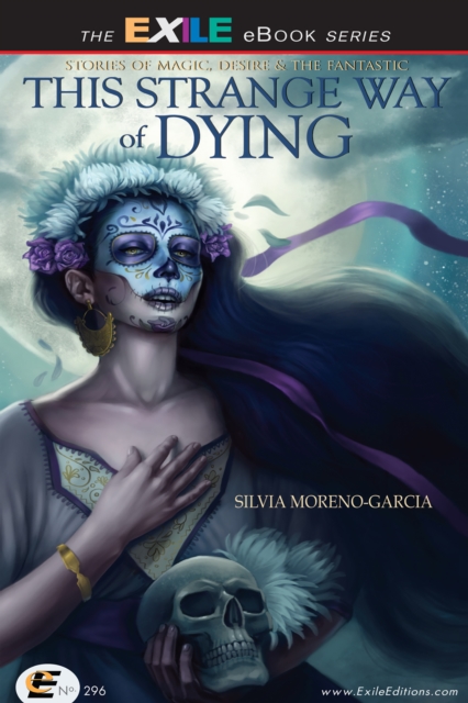 Book Cover for This Strange Way of Dying by Silvia Moreno-Garcia