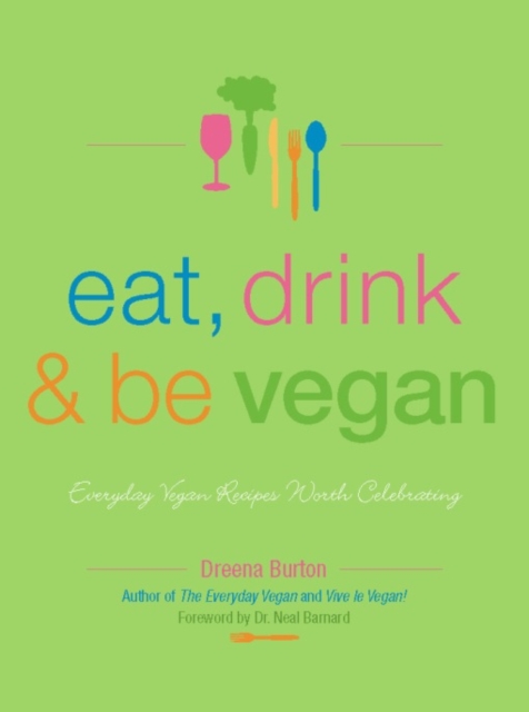 Book Cover for Eat, Drink & Be Vegan by Dreena Burton