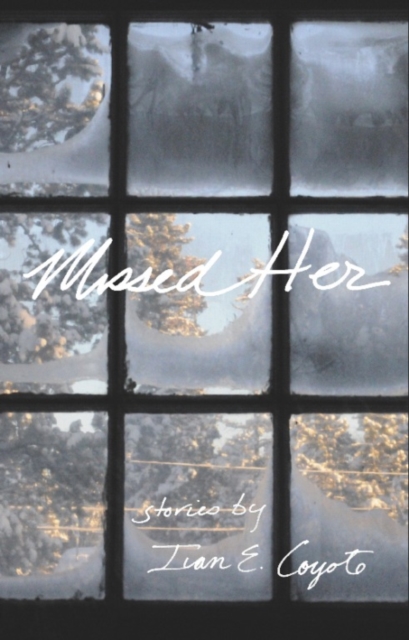 Book Cover for Missed Her by Ivan Coyote