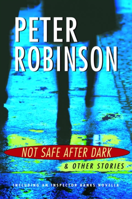 Book Cover for Not Safe After Dark, and Other Stories by Peter Robinson