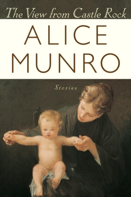 Book Cover for View From Castle Rock by Alice Munro