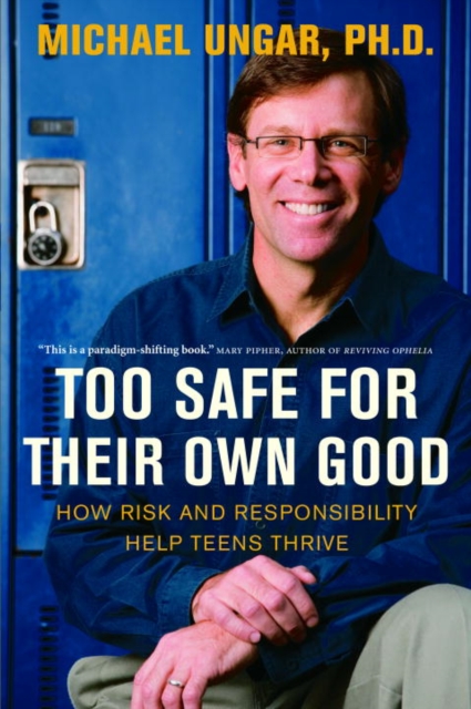 Book Cover for Too Safe for Their Own Good by Michael Ungar