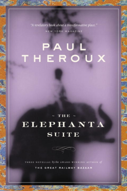Book Cover for Elephanta Suite by Paul Theroux