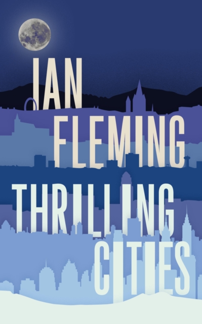 Book Cover for Thrilling Cities by Ian Fleming