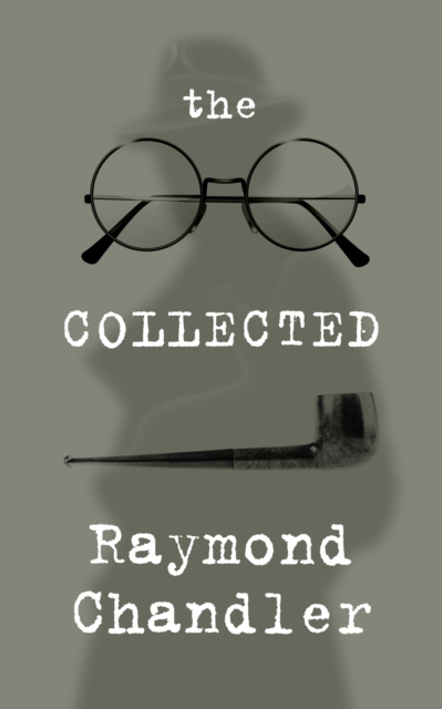 Book Cover for Collected Raymond Chandler by Chandler, Raymond