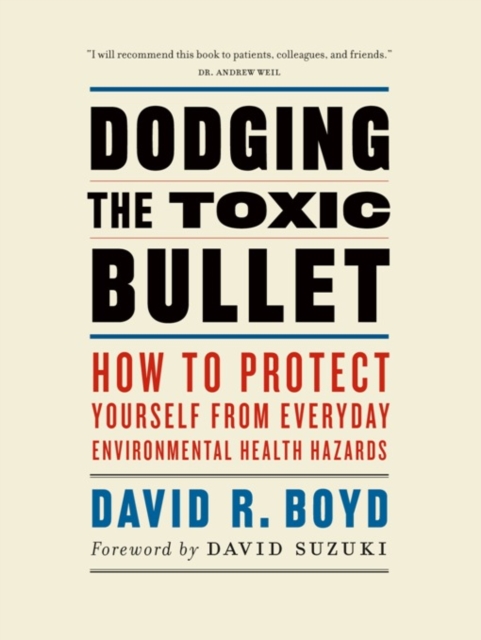 Book Cover for Dodging the Toxic Bullet by David R. Boyd