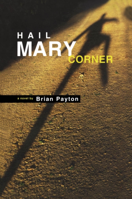 Book Cover for Hail Mary Corner by Brian Payton