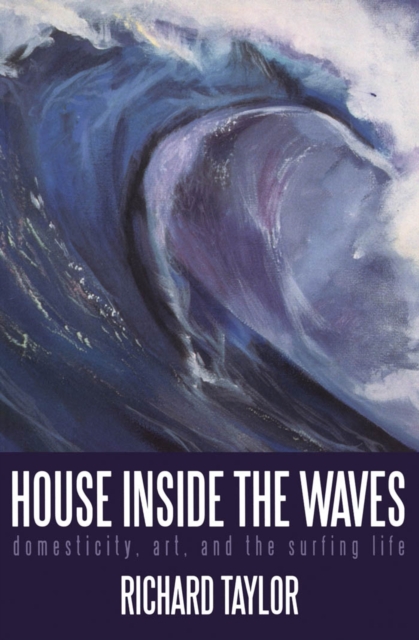 Book Cover for House Inside the Waves by Richard Taylor