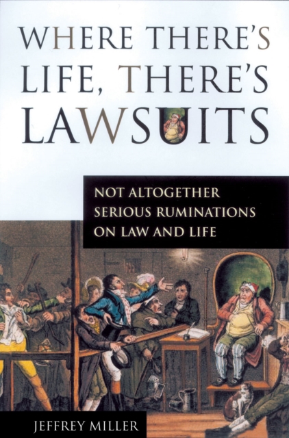 Book Cover for Where There's Life, There's Lawsuits by Jeffrey Miller