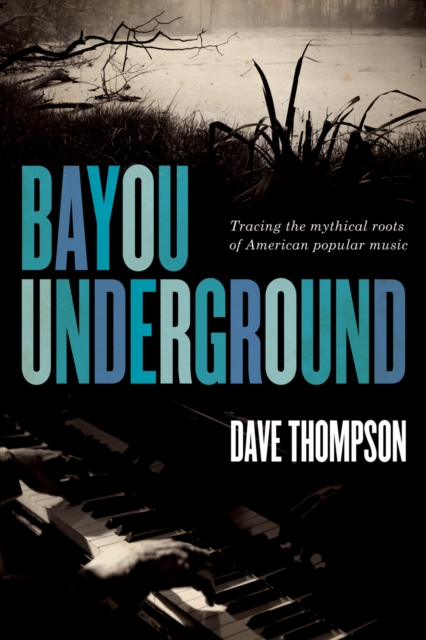 Book Cover for Bayou Underground by Thompson, Dave