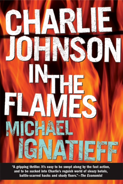 Book Cover for Charlie Johnson in the Flames by Michael Ignatieff