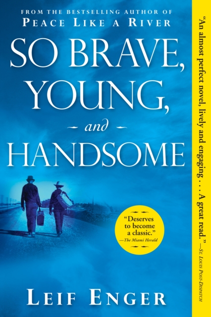 Book Cover for So Brave, Young, and Handsome by Leif Enger