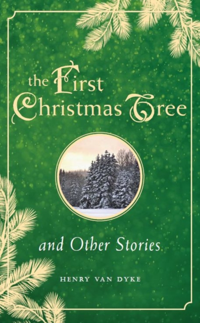 Book Cover for First Christmas Tree and Other Stories by Henry Van Dyke