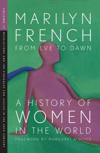 Book Cover for From Eve to Dawn: A History of Women in the World Volume IV by Marilyn French
