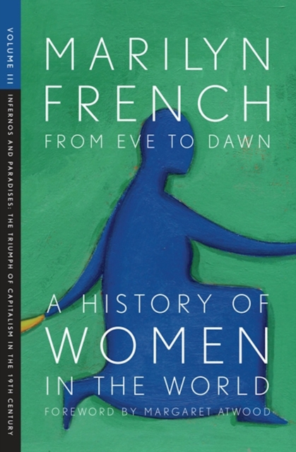 Book Cover for From Eve to Dawn: A History of Women in the World Volume III by Marilyn French