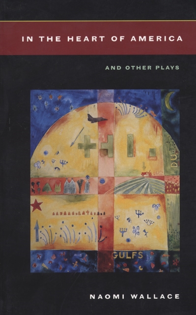 Book Cover for In the Heart of America and Other Plays by Naomi Wallace