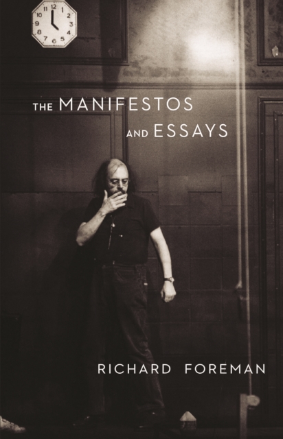 Book Cover for Manifestos and Essays by Richard Foreman