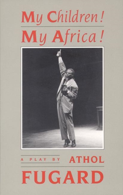 Book Cover for My Children! My Africa! (TCG Edition) by Fugard, Athol