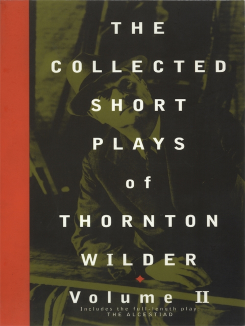 Book Cover for Collected Short Plays of Thornton Wilder, Volume II by Thornton Wilder