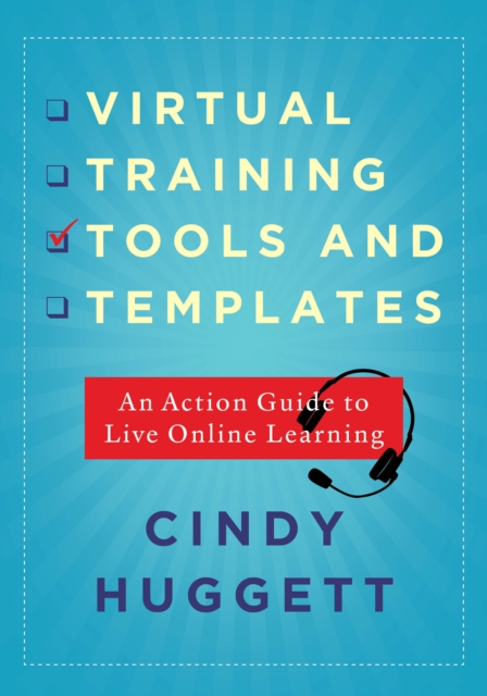 Book Cover for Virtual Training Tools and Templates by Cindy Huggett