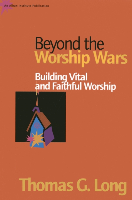 Book Cover for Beyond the Worship Wars by Thomas G. Long