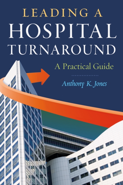 Book Cover for Leading a Hospital Turnaround A Practical Guide by Anthony Jones