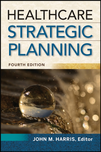 Book Cover for Healthcare Strategic Planning, Fourth Edition by Harris, John