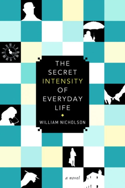 Book Cover for Secret Intensity of Everyday Life by William Nicholson