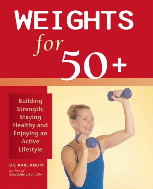 Book Cover for Weights for 50+ by Karl Knopf