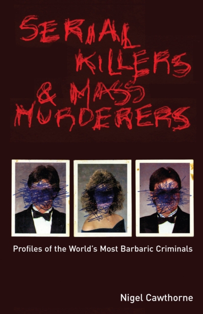 Book Cover for Serial Killers & Mass Murderers by Nigel Cawthorne