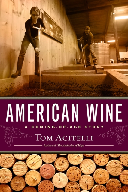 Book Cover for American Wine by Tom Acitelli