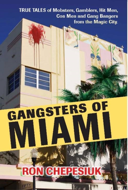 Book Cover for Gangsters of Miami by Ron Chepesiuk