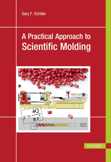 Book Cover for Practical Approach to Scientific Molding by Gary F. Schiller