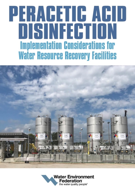 Book Cover for Peracetic Acid Disinfection: Implementation Considerations for Water Resource Recovery Facilities by Water Environment Federation