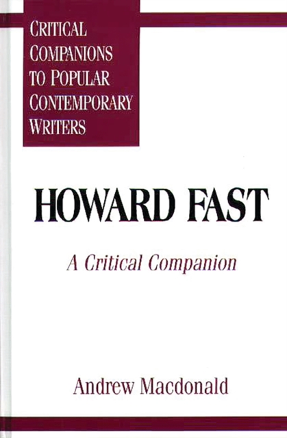 Book Cover for Howard Fast: A Critical Companion by Andrew F. Macdonald