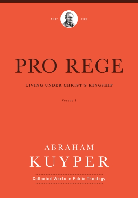 Book Cover for Pro Rege (Volume 1) by Abraham Kuyper