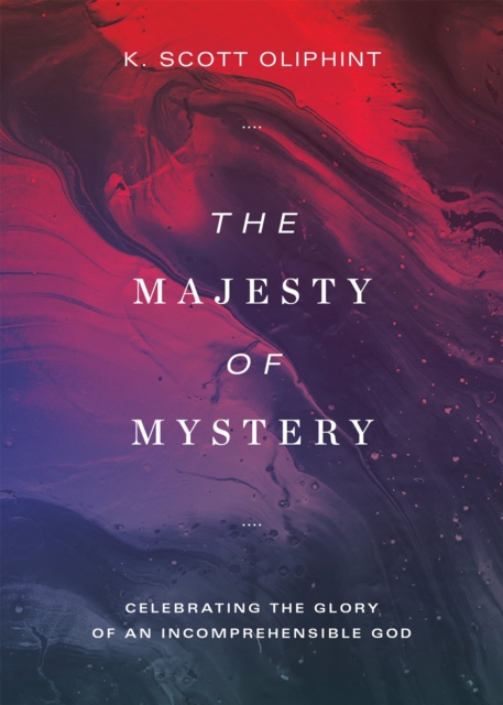 Book Cover for Majesty of Mystery by K. Scott Oliphint