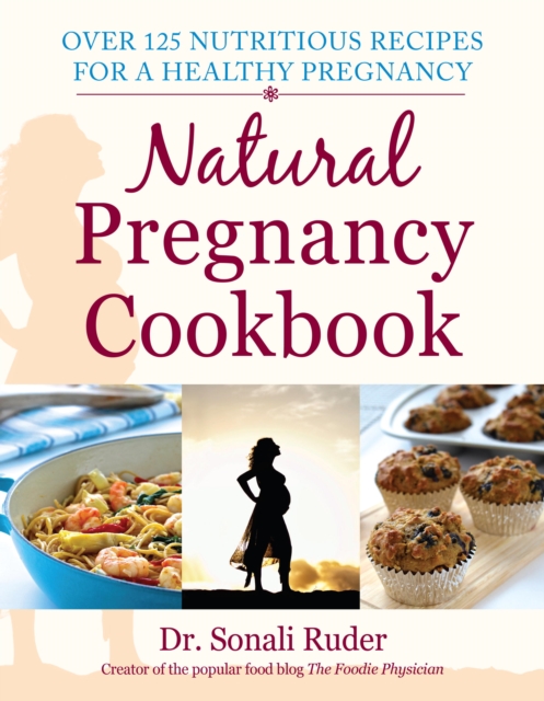 Book Cover for Natural Pregnancy Cookbook by Sonali Ruder