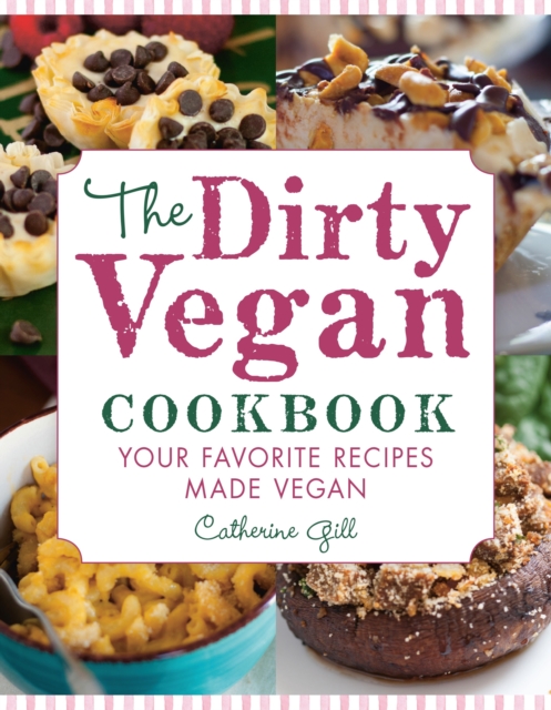 Book Cover for Dirty Vegan Cookbook by Catherine Gill