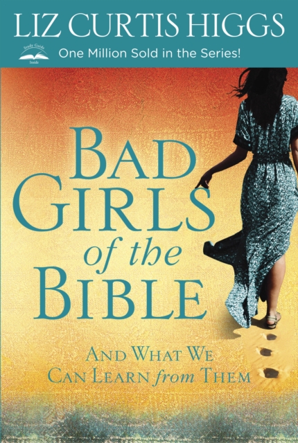 Book Cover for Bad Girls of the Bible by Liz Curtis Higgs