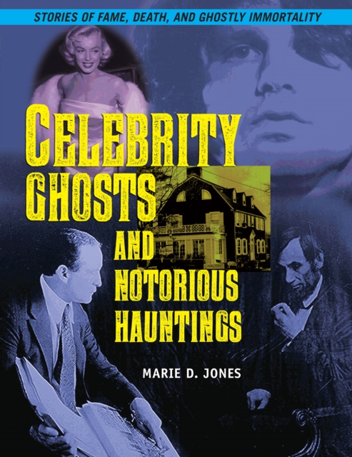 Book Cover for Celebrity Ghosts and Notorious Hauntings by Marie D. Jones